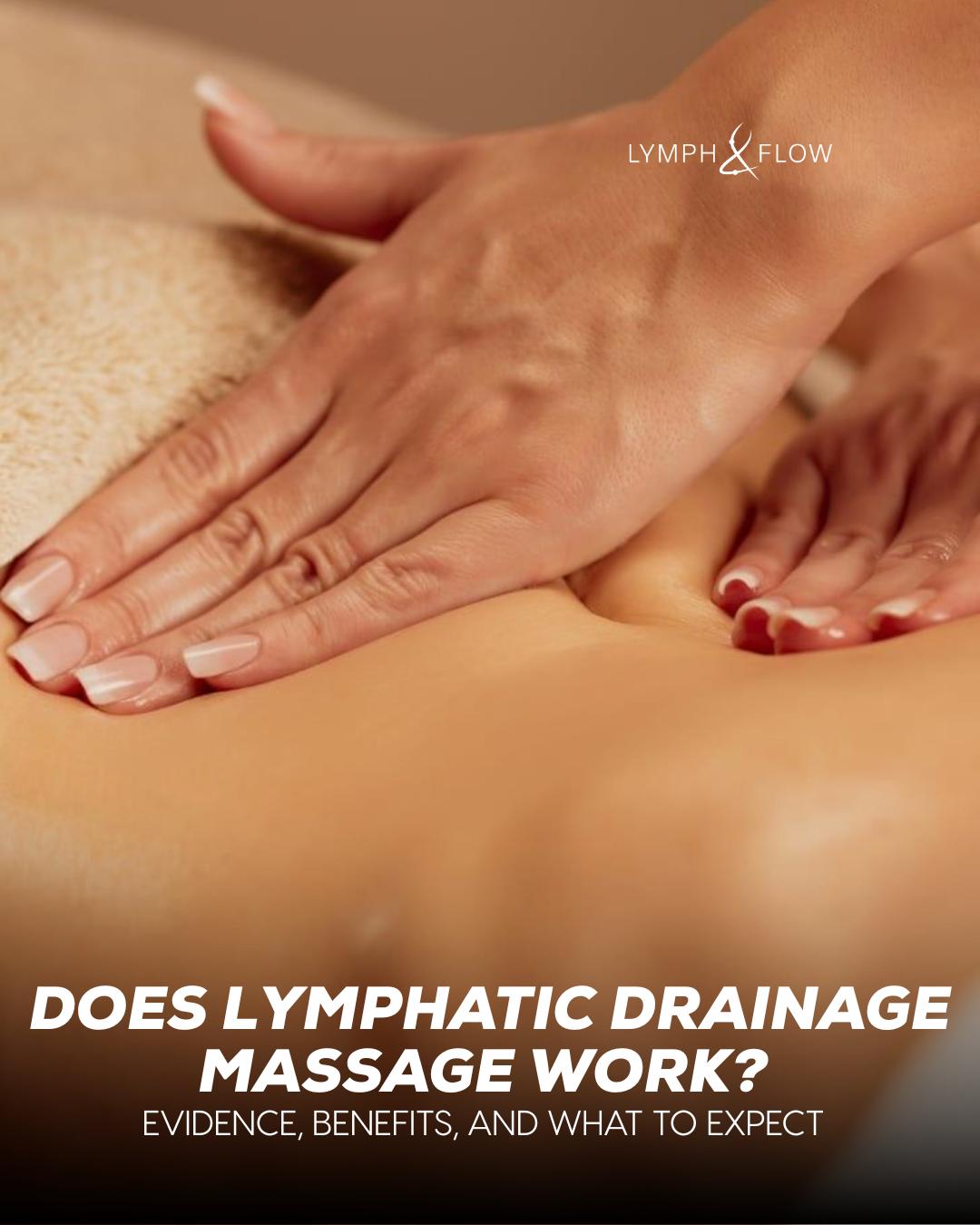 Does Lymphatic Drainage Massage Work? Evidence, Benefits, and What to Expect