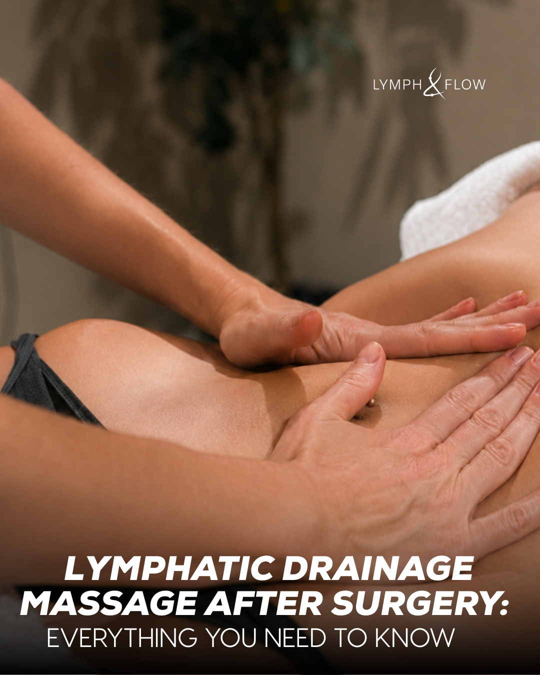 Lymphatic Drainage Massage After Surgery: Complete Guide