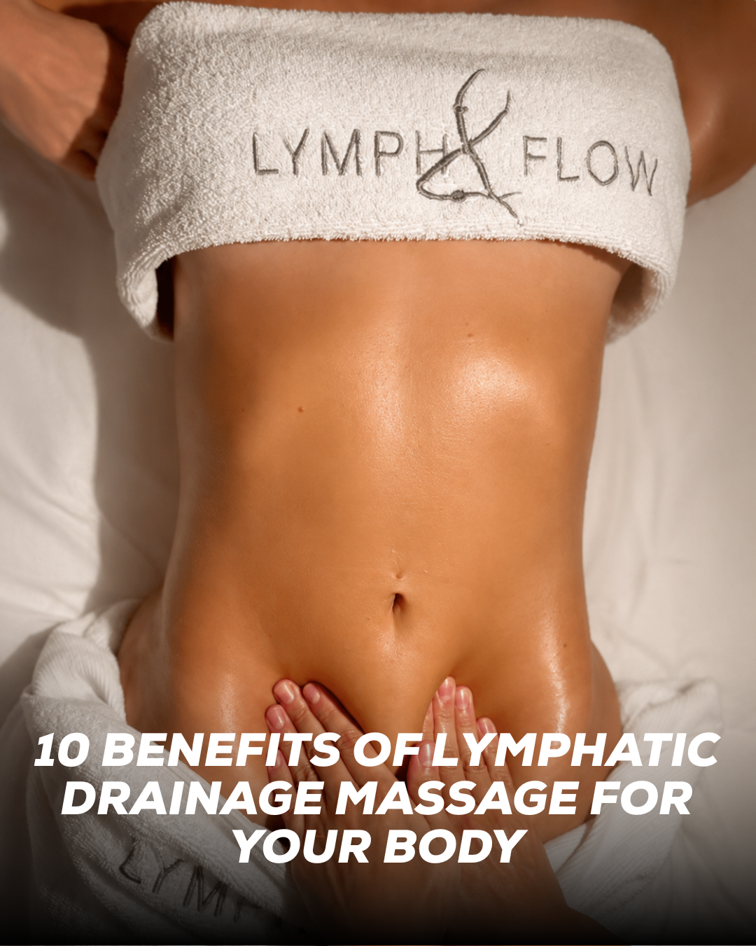 10 Benefits of Lymphatic Drainage Massage for Your Body | Lymph & Flow