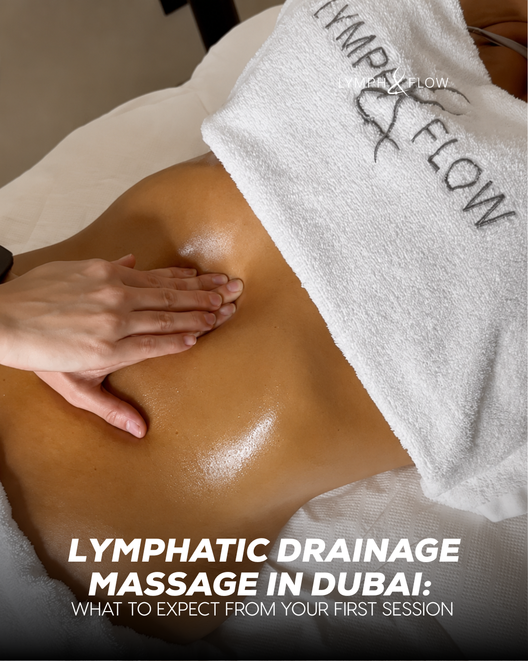 Lymphatic Drainage Massage Dubai: First Session Guide