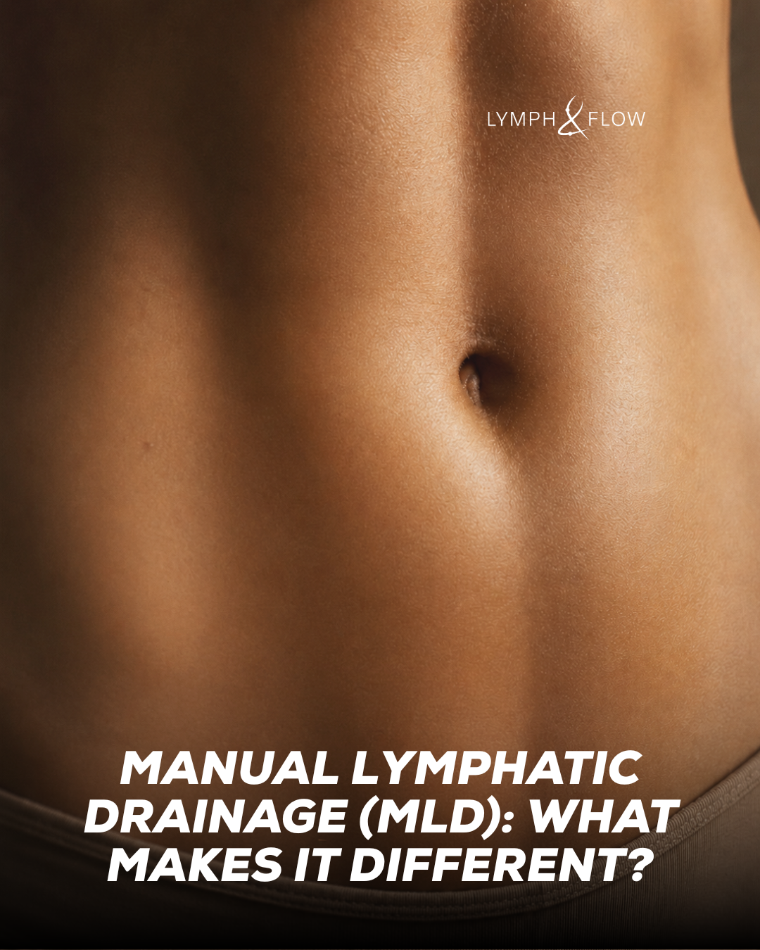 MLD Explained: What Makes Manual Lymphatic Drainage Different? 